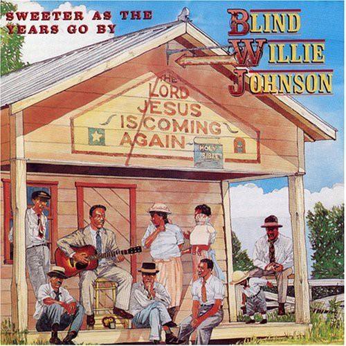 Blind Willie Johnson: Sweeter As the Years Go By - Vinyl