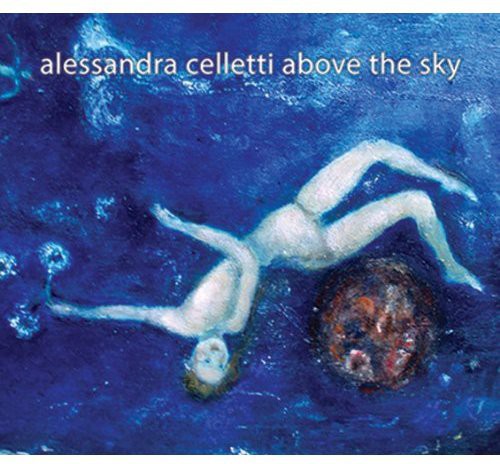 Alessandra Celletti: Above the Sky  ( CD )