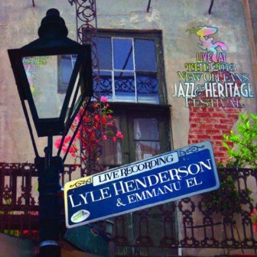 Lyle Henderson: Live at Jazzfest 2013  ( CD )