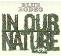 Blue Rodeo: In Our Nature  ( CD )
