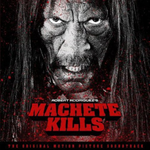 Robert Rodriguez & Chingon: Machete Kills Original Soundtrack (Original Soundtrack) - CD