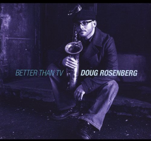Doug Rosenberg: Better Than TV - CD