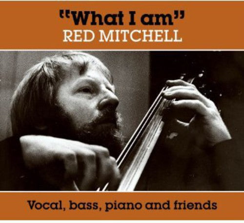 Red Mitchell: What I Am - CD
