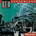 REO Speedwagon: Wheels Are Turnin - CD