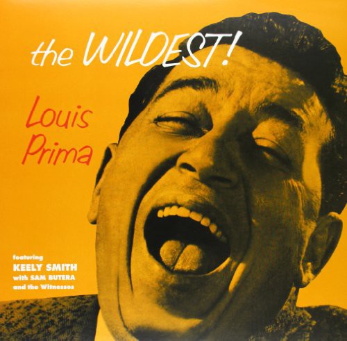 Louis Prima Featuring Keely Smith: The Wildest - VINYL