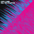 Kill the Computer: Luck & Lana Kill the Computer  ( CD )