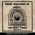 Hank Williams Jr.: Early Years 1 (Original Classic Hits 13)  ( CD )