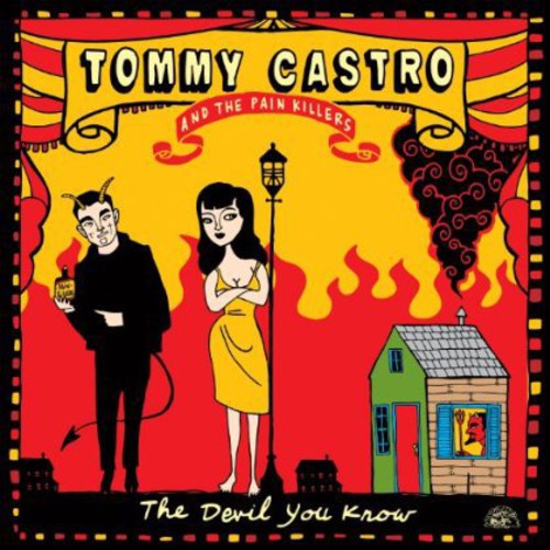 Tommy Castro & the Painkillers: The Devil You Know  ( CD )