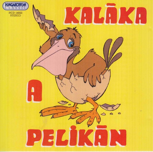 Kalaka Egynttes: Pelikan  ( CD )