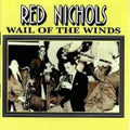 Red Nichols: Wail of the Winds - CD