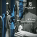 RCS Jazz: Things Considered: Young Ideas in Jazz - CD
