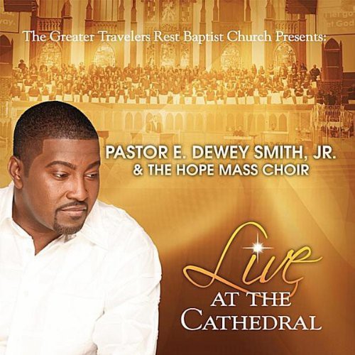Pastor E. Dewey Smith Jr.: Live at the Cathedral  ( CD )