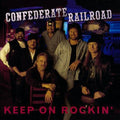Confederate Railroad: Keep on Rockin  ( CD )