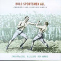 Various Artists: Bold Sportsman All / Various  ( CD )