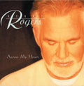 Kenny Rogers: Across My Heart  ( CD )