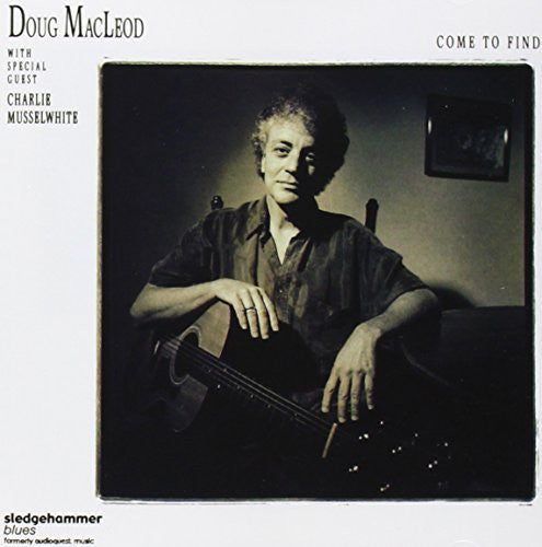 Doug MacLeod: Come to Find  ( CD )