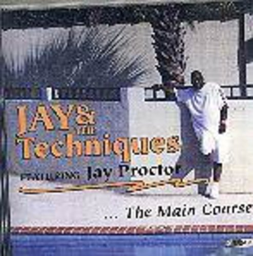 Jay & the Techniques: Main Course - CD