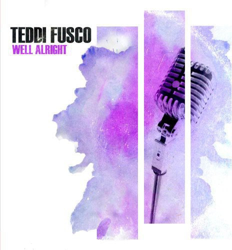 Teddi Fusco: Well Alright - CD