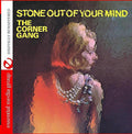 Corner Gang: Stone Out of Your Mind - CD
