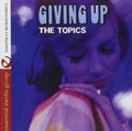 Topics: Giving Up - CD