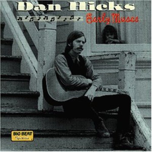 Dan Hicks: Early Years - CD