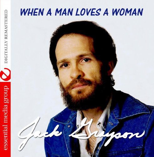 Jack Grayson: When a Man Loves a Woman  ( CD )