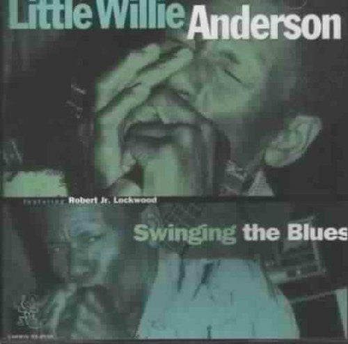 Little Willie Anderson: Swinging the Blues  ( CD )