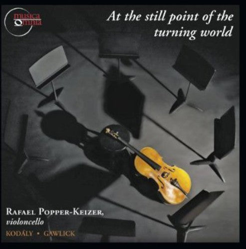 Rafael Popper-Keizer: At the Still Point of the Turning World  ( CD )