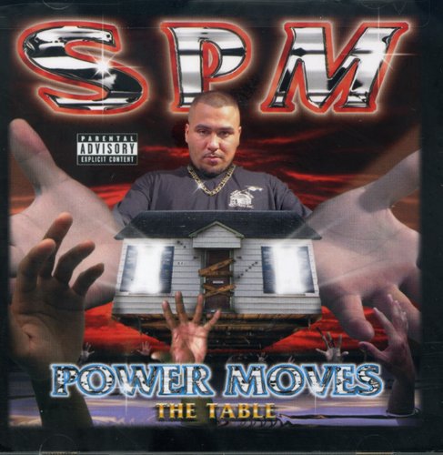 SPM (SOUTH PARK MEXICAN ): Power Moves the Table  ( CD )