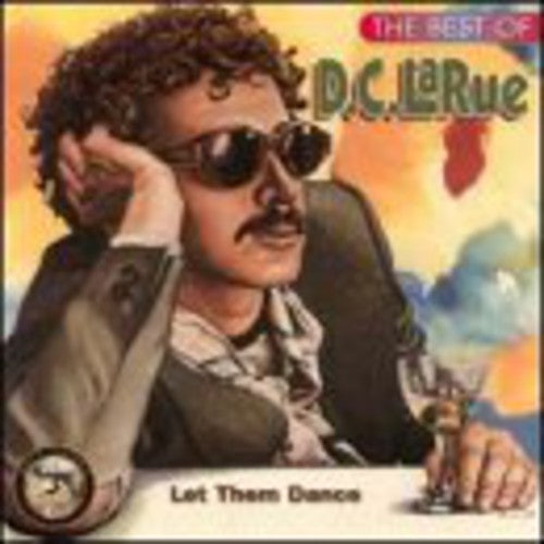D.C. Larue: Let Them Dance: Best of  ( CD )
