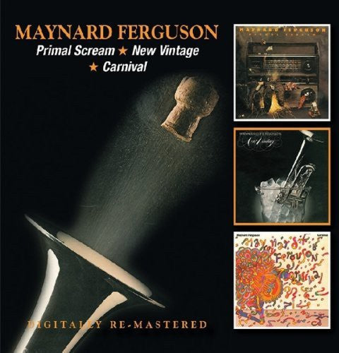Maynard Ferguson: Primal Scream/New Vintage/Carnival - CD