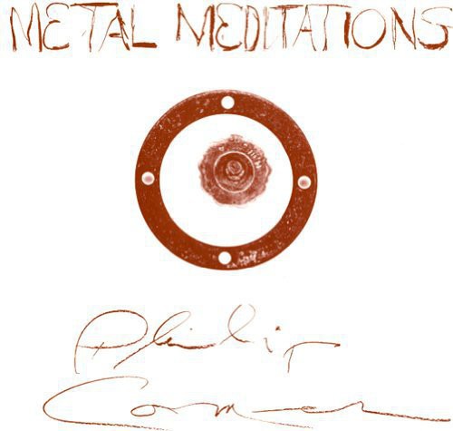 Philip Corner: Metal Meditations - Vinyl