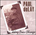 Paul Delay Band: Delay Does Chicago  ( CD )