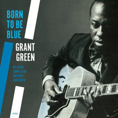 Grant Green: Born to Be Blue - VINYL