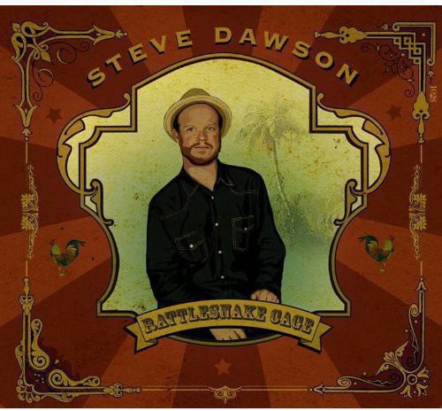 Steve Dawson: Rattlesnake Cage  ( CD )
