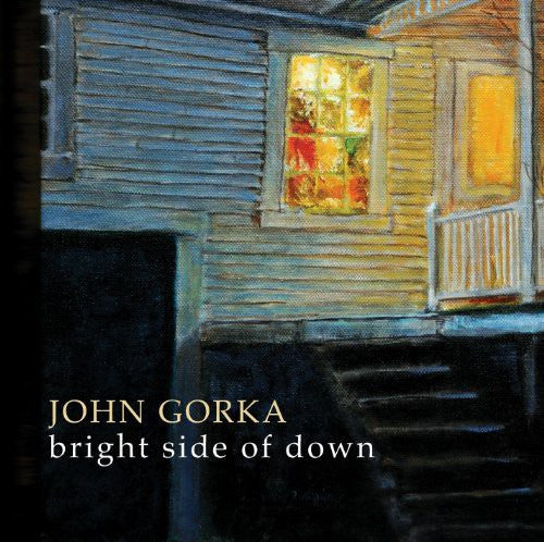 John Gorka: Bright Side of Down  ( CD )