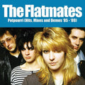 Flatmates: Potpourri: Hits Mixes & Demos 85-89 - Vinyl