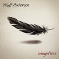 Matt Andersen: Weightless  ( CD )