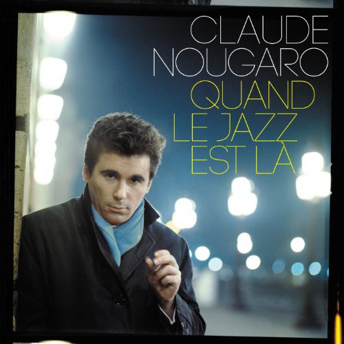 Claude Nougaro: Quand Le Jazz Est la - CD