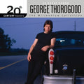 George Thorogood: Millennium Collection: 20th Century Masters - CD