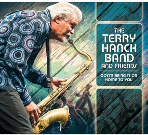 Terry Hanck: Gotta Bring It on Home to You  ( CD )