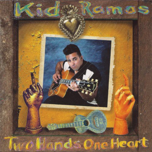 Kid Ramos: Two Hands One Heart  ( CD )