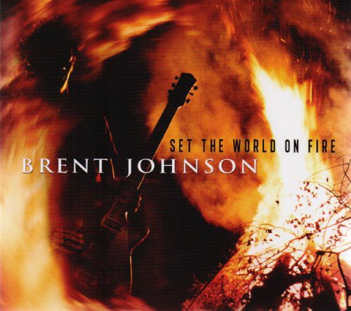 Brent Johnson: Set the World on Fire  ( CD )