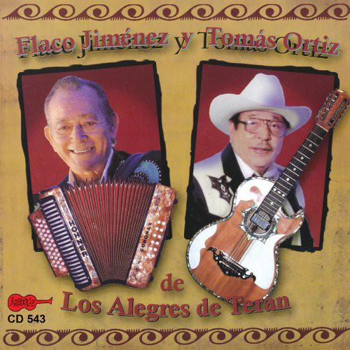 Flaco Jimenez & Ortiz, Tomaz: Flaco Jimenez y Tomas Ortiz de los Alegres de Tera - CD