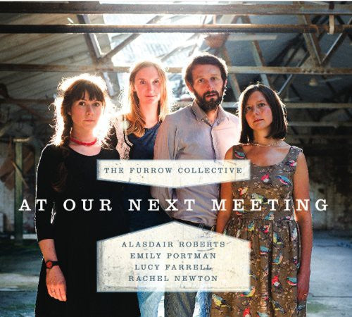 Furrow Collective: At Our Next Meeting  ( CD )