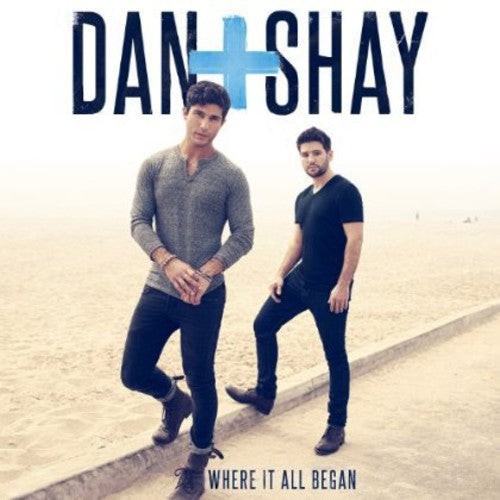 Dan + Shay: Where It All Began  ( CD )