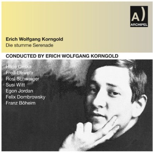 Erich Wolfgang Korngold: Die Stumme Serenade  ( CD )