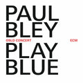 Paul Bley: Play Blue: Oslo Concert - CD