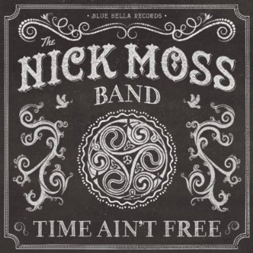 Nick Moss: Time Ain't Free  ( CD )