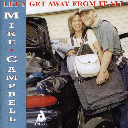Mike Campbell: Lets Get Away from It All - CD